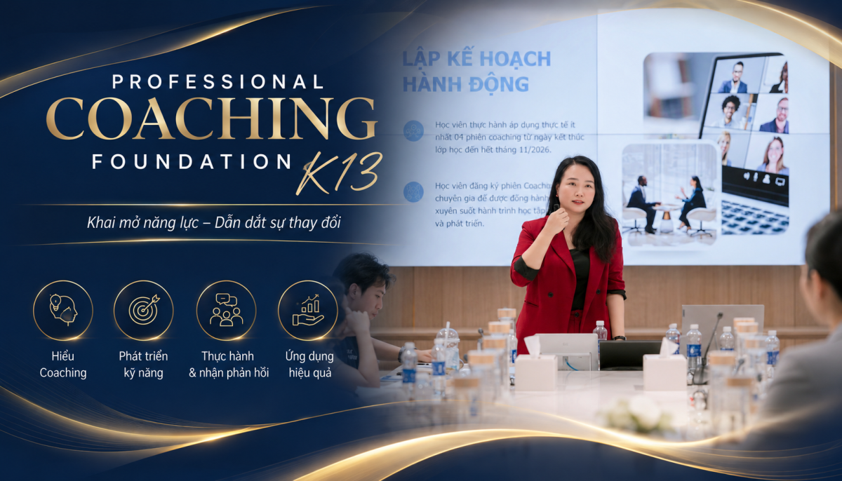 Professional Coaching Foundation (PCF) – Phát triển năng lực coaching cho nhà quản lý và người làm nhân sự