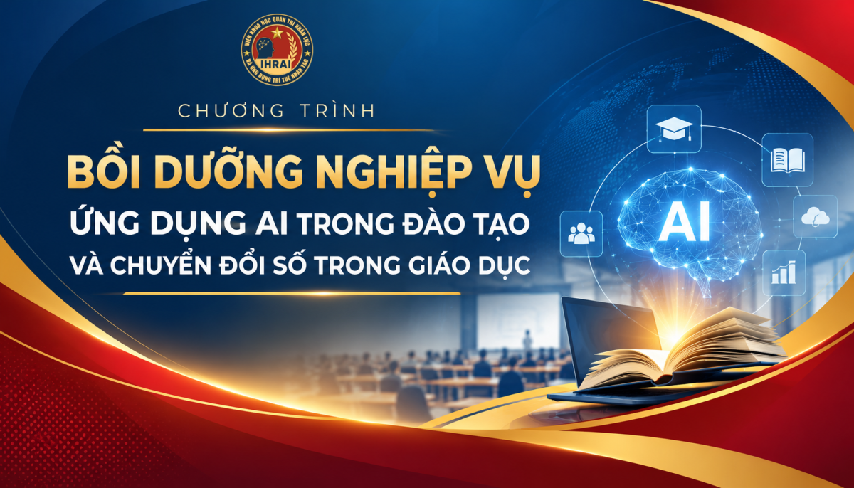 Chương trình Bồi dưỡng nghiệp vụ Ứng dụng AI trong đào tạo và Chuyển đổi số trong giáo dục